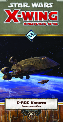 Star Wars X-Wing: C-ROC Kreuzer | Erweiterung-Pack DEUTSCH